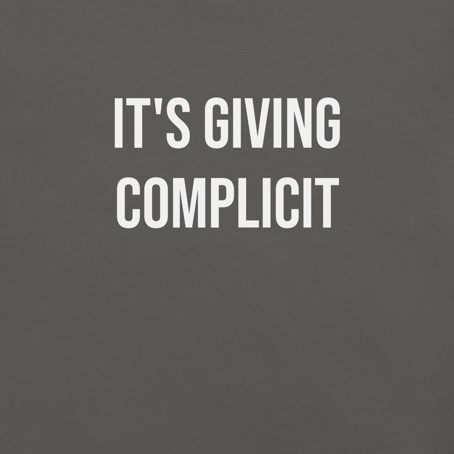 It's Giving Complicit unisex tee