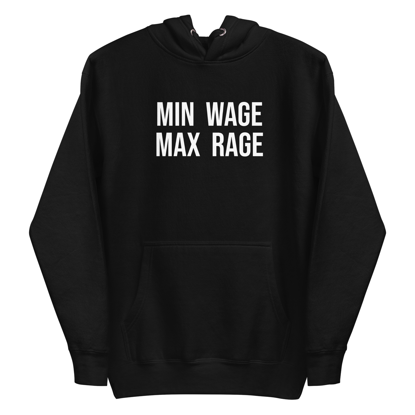 Min Wage Max Rage hoodie