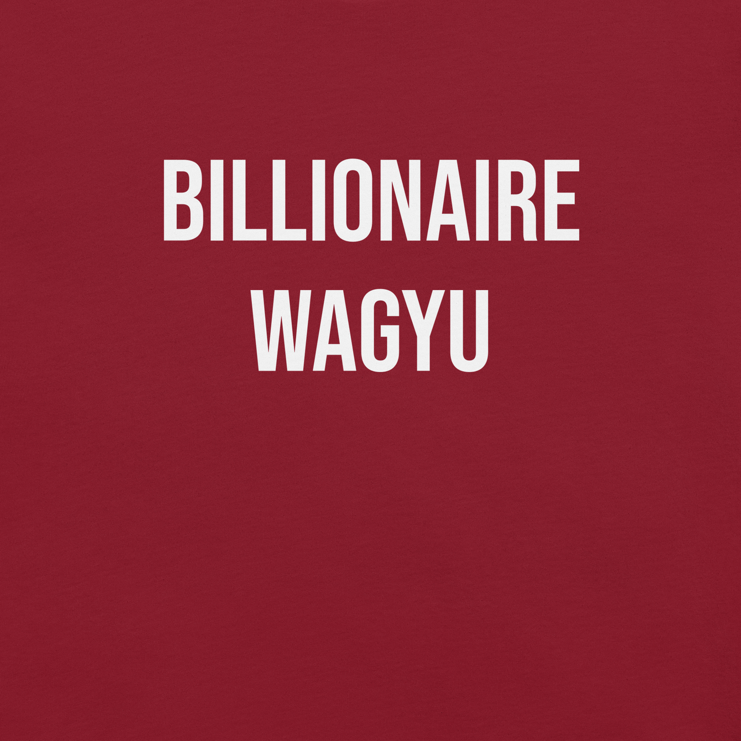 Billionaire Wagyu unisex tee